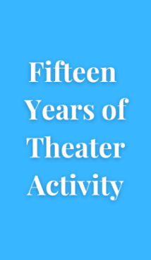 Fifteen Years of Theater Activity